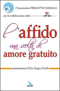 L'affido: una scelta di amore gratuito - Librerie.coop