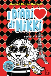 Parigi, ti adoro. I diari di Nikki - Librerie.coop
