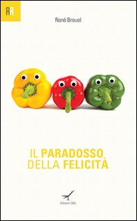 Il paradosso della felicità - Librerie.coop