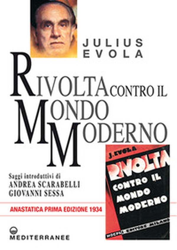 Rivolta contro il mondo moderno (rist. anast. 1934) - Librerie.coop Rivolta contro il mondo moderno (rist. anast. 1934) - Librerie.coop