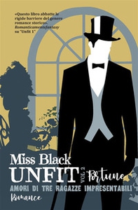 Fortune. Amori di tre ragazze impresentabili. Unfit - Vol. 2 - Librerie.coop
