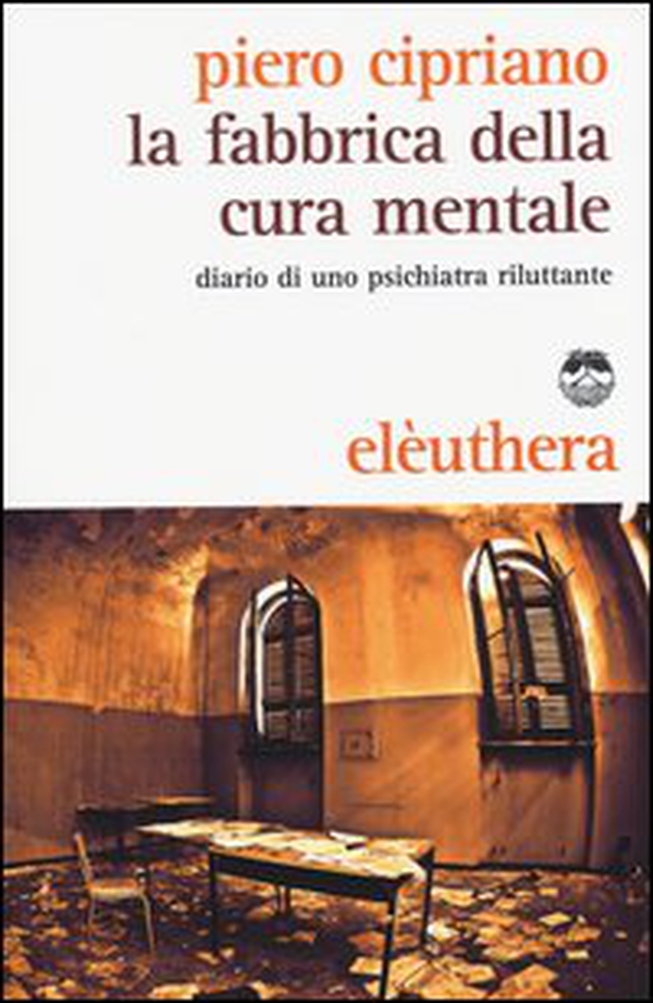 La fabbrica della cura mentale - Librerie.coop La fabbrica della cura mentale - Librerie.coop