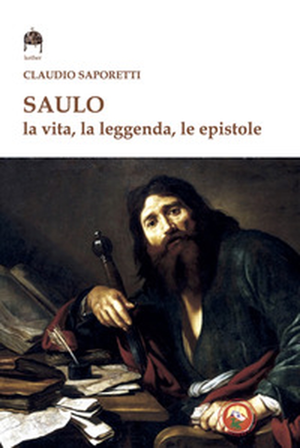 Saulo. La vita, la leggenda, le Epistole - Librerie.coop Saulo. La vita, la leggenda, le Epistole - Librerie.coop