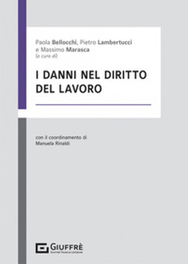 I danni nel diritto del lavoro - Librerie.coop I danni nel diritto del lavoro - Librerie.coop