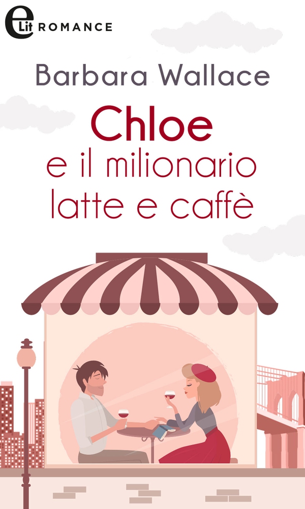 Chloe e il milionario latte e caffè (eLit) - Librerie.coop Chloe e il milionario latte e caffè (eLit) - Librerie.coop