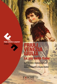 Friuli Venezia Giulia. Le più belle fiabe - Librerie.coop Friuli Venezia Giulia. Le più belle fiabe - Librerie.coop