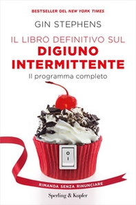 Il libro definitivo sul digiuno intermittente. Il programma completo - Librerie.coop
