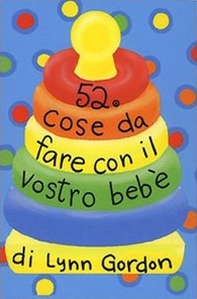 52 cose da fare con il vostro bebè. Carte - Librerie.coop
