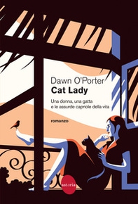 Cat Lady. Una donna, una gatta e le assurde capriole della vita - Librerie.coop Cat Lady. Una donna, una gatta e le assurde capriole della vita - Librerie.coop