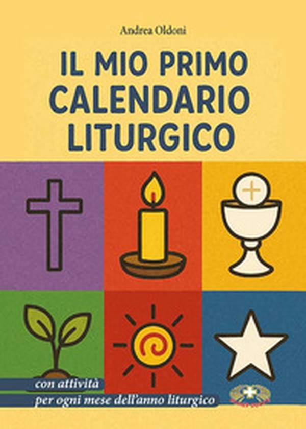 Il mio primo calendario liturgico con attività per ogni mese dell'anno liturgico - Librerie.coop Il mio primo calendario liturgico con attività per ogni mese dell'anno liturgico - Librerie.coop