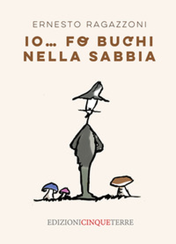 Io... fo buchi nella sabbia - Librerie.coop Io... fo buchi nella sabbia - Librerie.coop