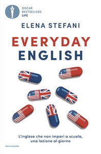 Everyday English. L'inglese che non impari a scuola, una lezione al giorno - Librerie.coop
