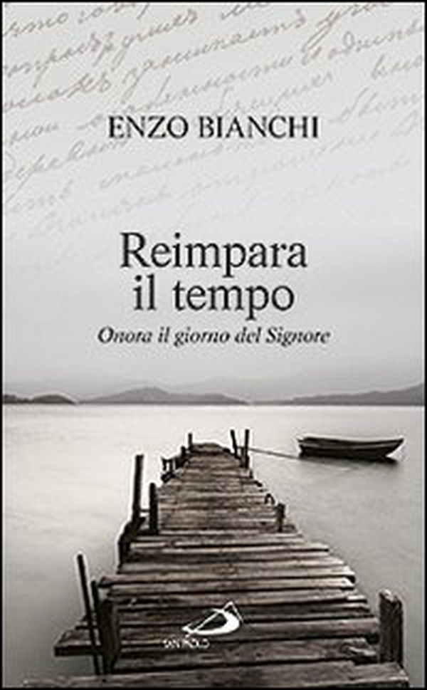 Reimpara il tempo. Onora il giorno del Signore - Librerie.coop Reimpara il tempo. Onora il giorno del Signore - Librerie.coop