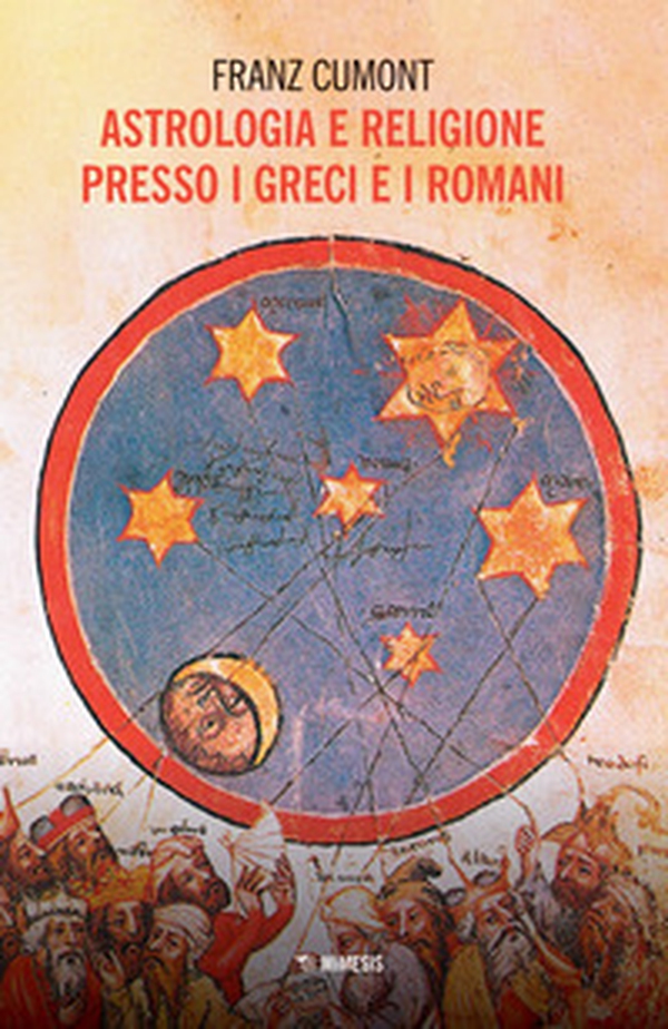 Astrologia e religione presso i greci e i romani. Il culto degli astri nel mondo antico - Librerie.coop Astrologia e religione presso i greci e i romani. Il culto degli astri nel mondo antico - Librerie.coop