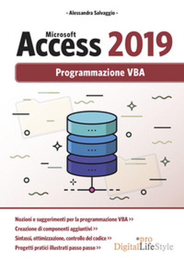 Microsoft Access 2019. Programmazione VBA - Librerie.coop Microsoft Access 2019. Programmazione VBA - Librerie.coop