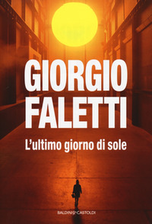 L'ultimo giorno di sole - Librerie.coop L'ultimo giorno di sole - Librerie.coop