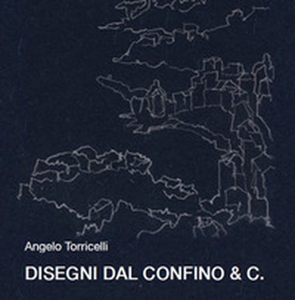 Disegni del confino & C. - Librerie.coop Disegni del confino & C. - Librerie.coop