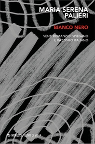 Bianco nero. Venti romanzi ci spiegano il razzismo italiano - Librerie.coop