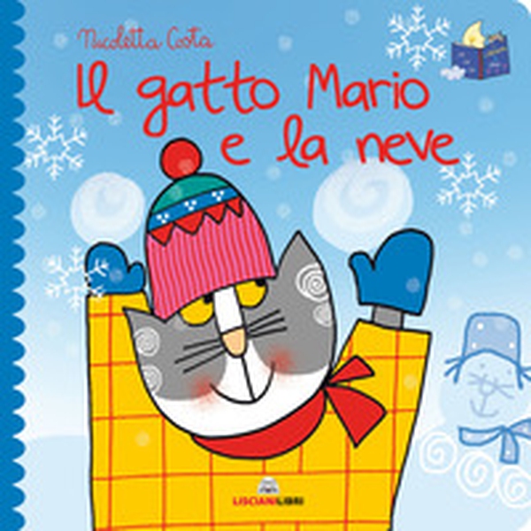 Il gatto Mario e la neve. Librotti gatti - Librerie.coop Il gatto Mario e la neve. Librotti gatti - Librerie.coop