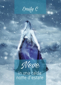 Neve in una calda notte d'estate - Librerie.coop
