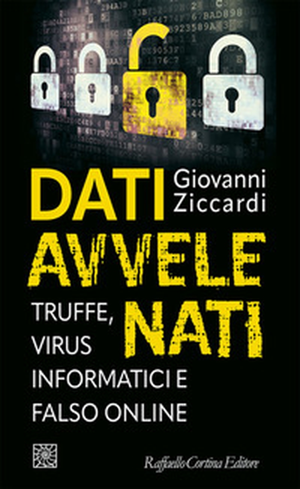 Dati avvelenati. Truffe, virus informatici e falso online - Librerie.coop Dati avvelenati. Truffe, virus informatici e falso online - Librerie.coop