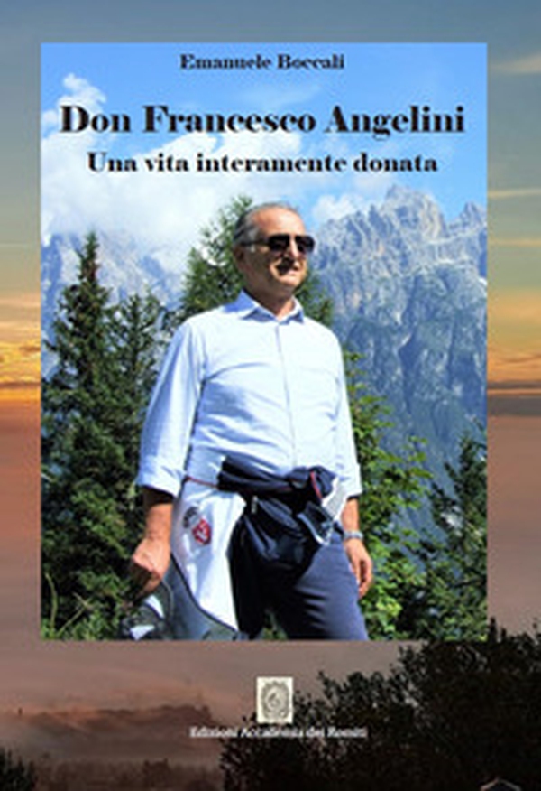 Don Francesco Angelini. Una vita interamente donata - Librerie.coop Don Francesco Angelini. Una vita interamente donata - Librerie.coop