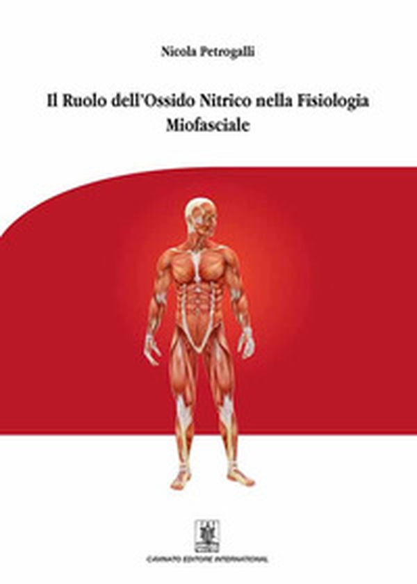 Il ruolo dell'ossido nitrico nella fisiologia miofasciale - Librerie.coop Il ruolo dell'ossido nitrico nella fisiologia miofasciale - Librerie.coop