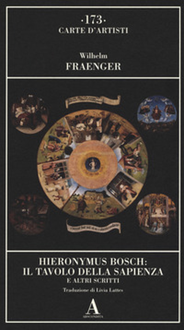 Hieronymus Bosch: il tavolo della sapienza e altri scritti - Librerie.coop Hieronymus Bosch: il tavolo della sapienza e altri scritti - Librerie.coop