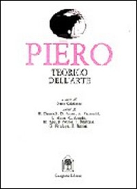 Piero della Francesca teorico dell'arte. Ediz. trilingue - Librerie.coop
