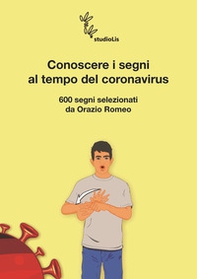 Conoscere i segni al tempo del coronavirus - Librerie.coop Conoscere i segni al tempo del coronavirus - Librerie.coop