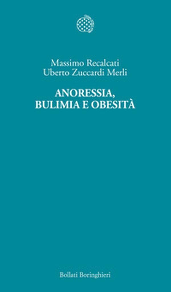 Anoressia, bulimia e obesità - Librerie.coop Anoressia, bulimia e obesità - Librerie.coop