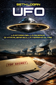 Ufo. La storia della ricerca di vita aliena sulla terra e oltre - Librerie.coop