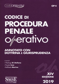 Codice di procedura penale operativo. Annotato con dottrina e giurisprudenza - Librerie.coop