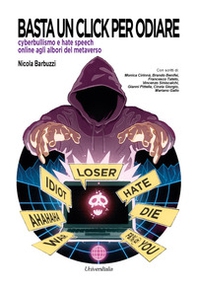 Basta un click per odiare. Cyberbullismo e hate speech online agli albori del metaverso - Librerie.coop
