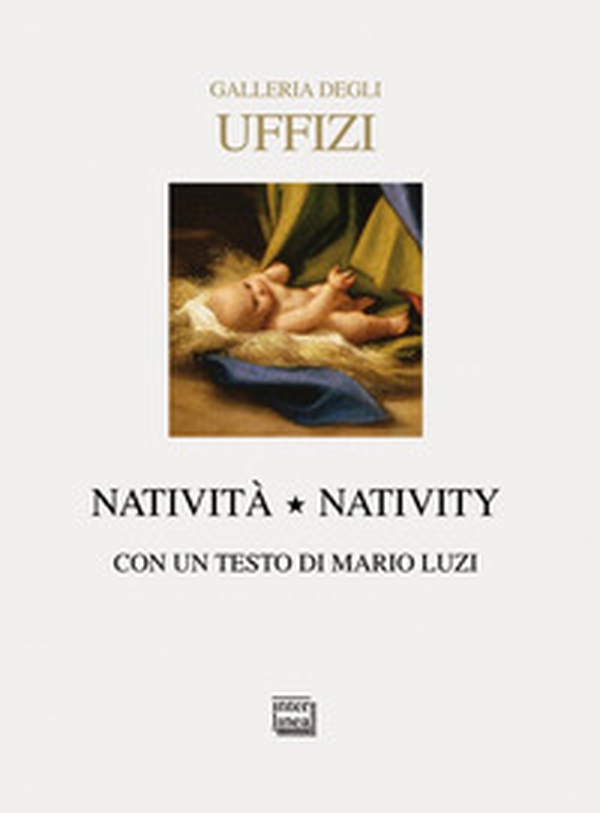 Galleria degli Uffizi. Natività-Nativity - Librerie.coop Galleria degli Uffizi. Natività-Nativity - Librerie.coop