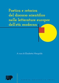 Poetica e retorica del discorso scientifico nelle letterature europee dell'età moderna - Librerie.coop