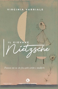Il giovane Nietzsche. Pensoso me ne sto fra carte scritte e meditate - Librerie.coop
