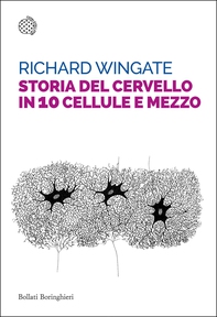 Storia del cervello in 10 cellule e mezzo - Librerie.coop