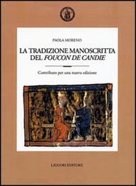 La tradizione manoscritta del «Foucon de Candie». Contributo per una nuova edizione - Librerie.coop