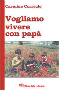 Vogliamo vivere con papà - Librerie.coop