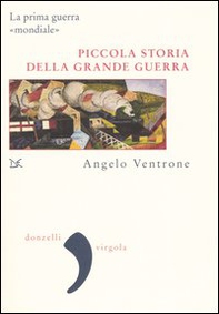 Piccola storia della grande guerra - Librerie.coop