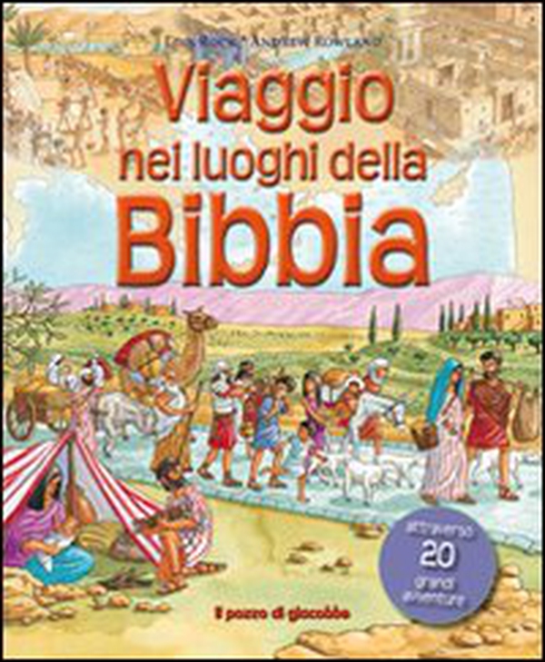 Viaggio nei luoghi della Bibbia - Librerie.coop Viaggio nei luoghi della Bibbia - Librerie.coop
