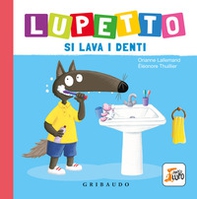 Lupetto si lava i denti. Amico lupo - Librerie.coop