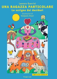 Una ragazza particolare. Lo scrigno dei desideri. Ediz. italiana e inglese - Librerie.coop
