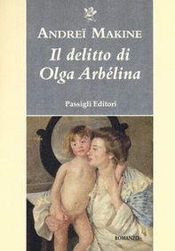 Il delitto di Olga Arbélina - Librerie.coop Il delitto di Olga Arbélina - Librerie.coop