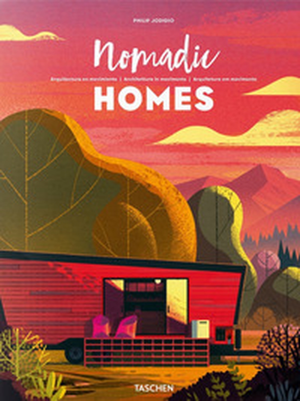 Nomadic Homes. Architecture on the move. Ediz. italiana, spagnola e portoghese - Librerie.coop Nomadic Homes. Architecture on the move. Ediz. italiana, spagnola e portoghese - Librerie.coop