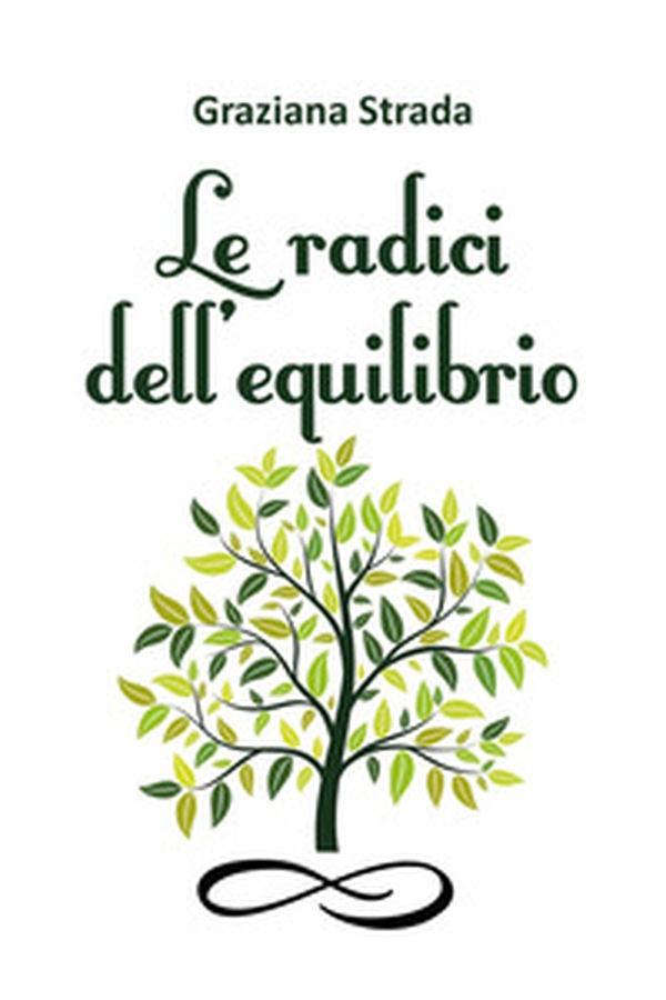 Le radici dell'equilibrio - Librerie.coop Le radici dell'equilibrio - Librerie.coop