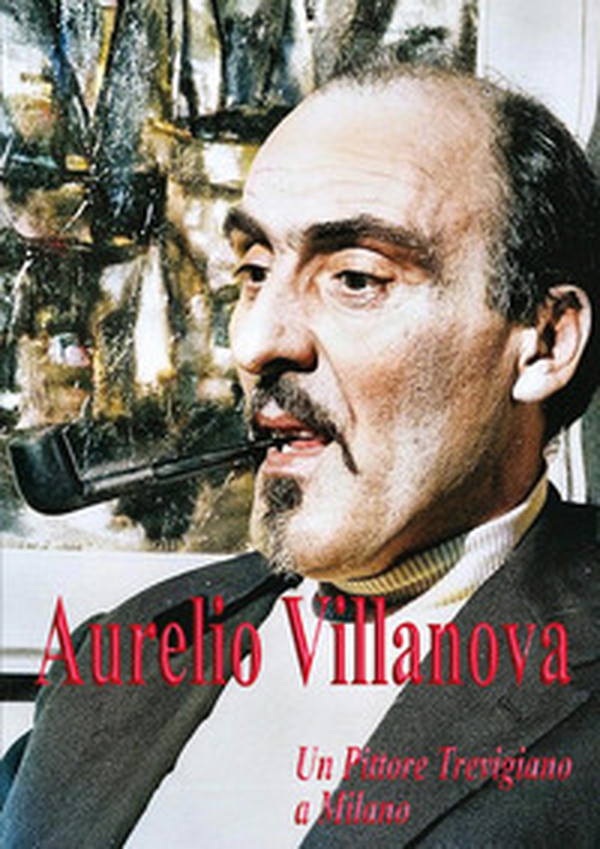 Aurelio Villanova. Un pittore trevigiano a Milano - Librerie.coop