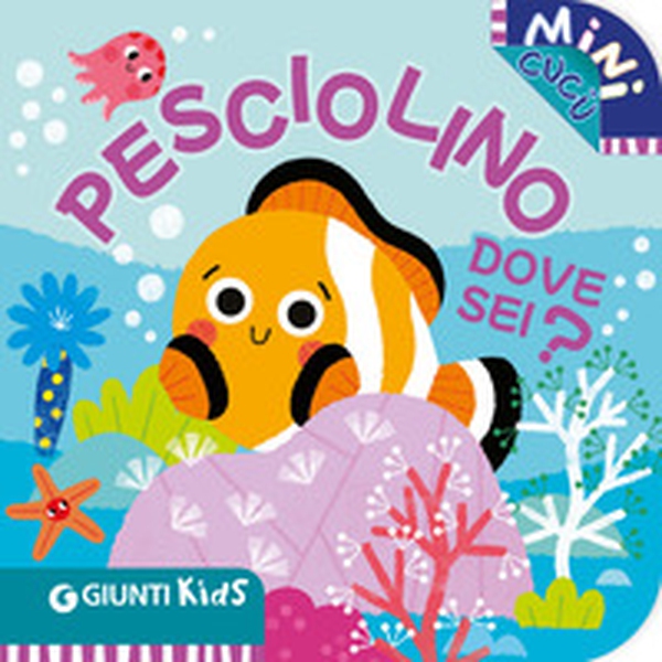 Pesciolino dove sei? Mini cucù - Librerie.coop Pesciolino dove sei? Mini cucù - Librerie.coop
