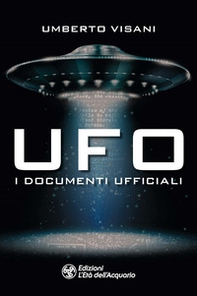 Ufo. I documenti ufficiali - Librerie.coop